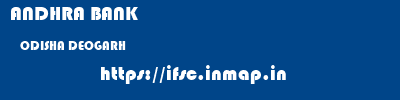 ANDHRA BANK  ODISHA DEOGARH    ifsc code